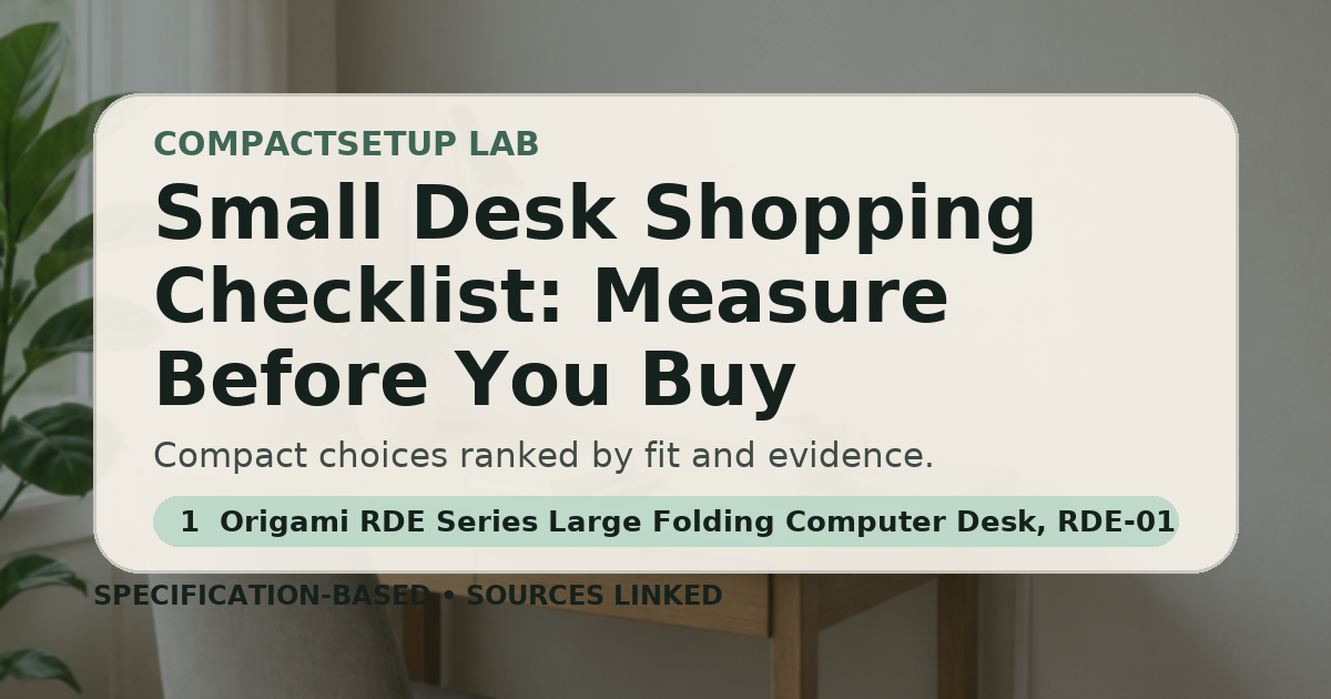 Small Desk Shopping Checklist: Measure Before You Buy